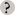 {?} {?}